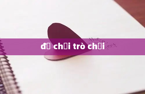 đồ chơi trò chơi