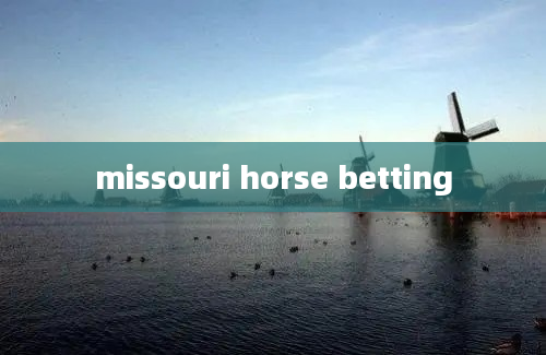 missouri horse betting