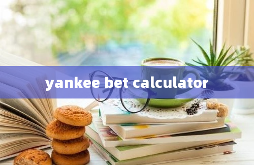 yankee bet calculator