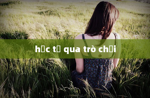 học từ qua trò chơi