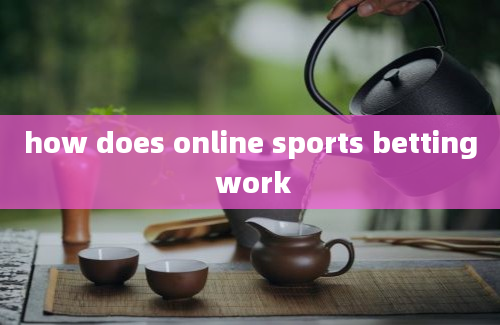 how does online sports betting work