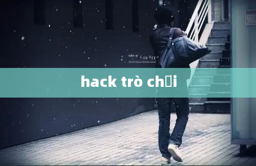 hack trò chơi