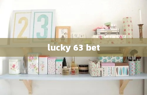 lucky 63 bet