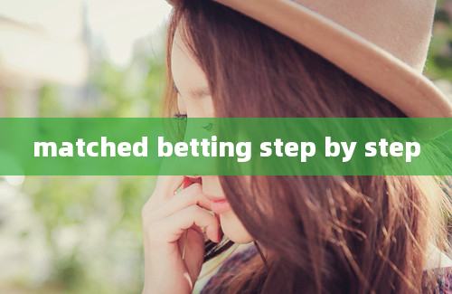 matched betting step by step