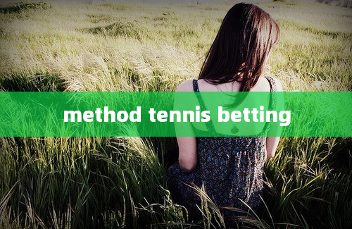 method tennis betting