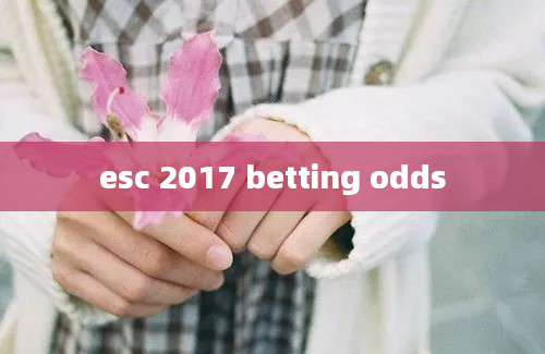 esc 2017 betting odds