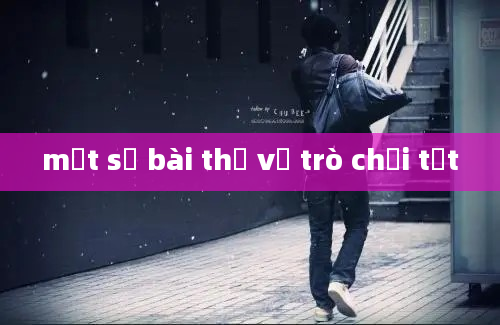 một số bài thơ về trò chơi tết