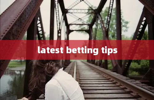 latest betting tips