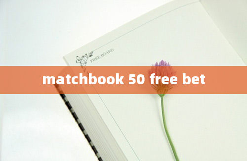 matchbook 50 free bet