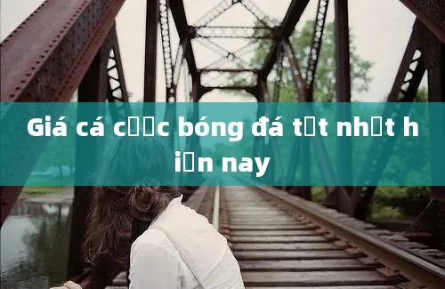 Giá cá cược bóng đá tốt nhất hiện nay