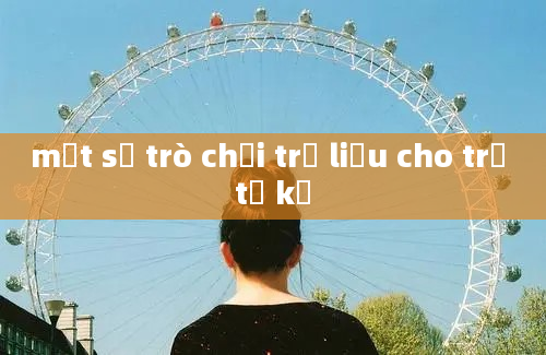 một số trò chơi trị liệu cho trẻ tự kỷ