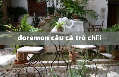 doremon câu cá trò chơi