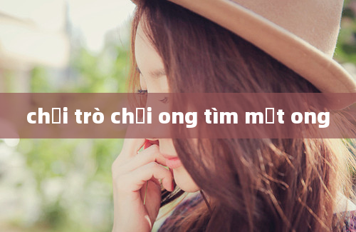 chơi trò chơi ong tìm mật ong