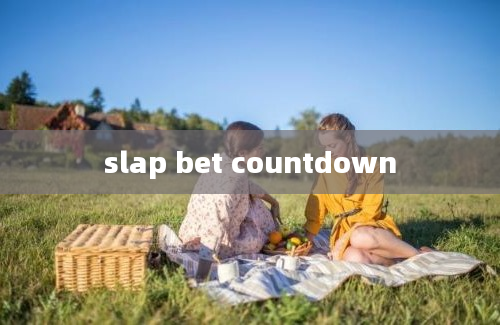 slap bet countdown