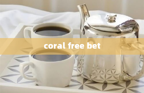 coral free bet