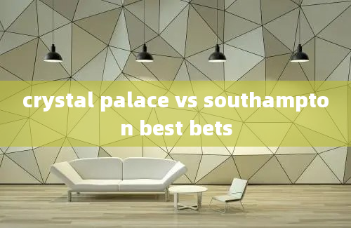 crystal palace vs southampton best bets