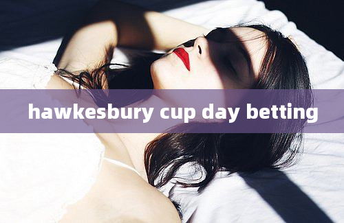 hawkesbury cup day betting