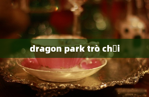 dragon park trò chơi