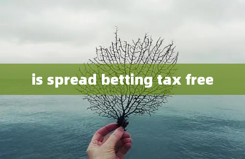 is spread betting tax free