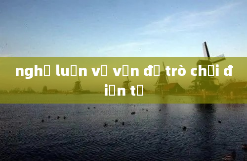 nghị luận về vấn đề trò chơi điện tử