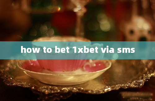 how to bet 1xbet via sms