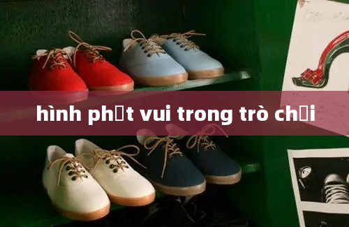 hình phạt vui trong trò chơi