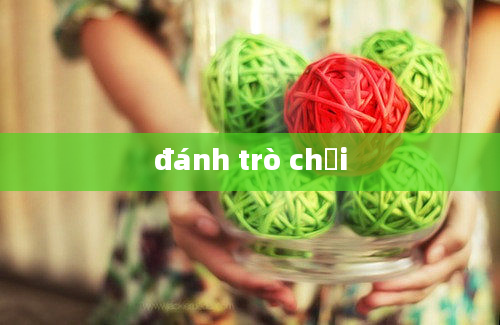 đánh trò chơi