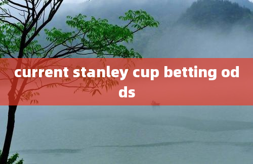 current stanley cup betting odds