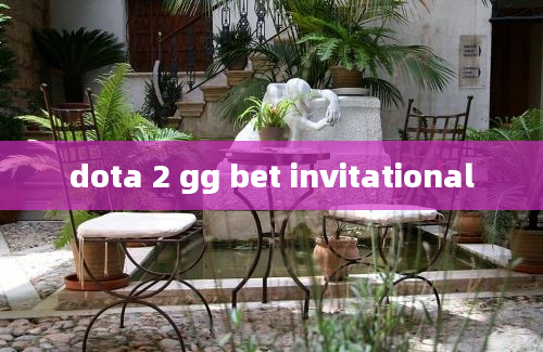 dota 2 gg bet invitational