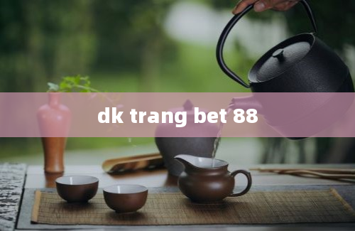 dk trang bet 88