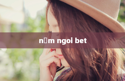 nệm ngoi bet