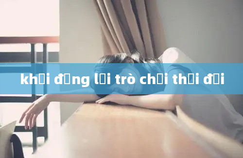 khởi động lại trò chơi thời đại