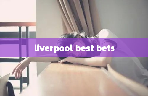 liverpool best bets