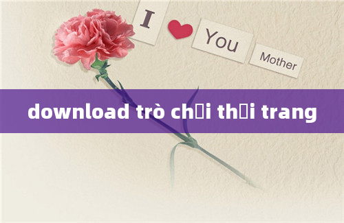 download trò chơi thời trang