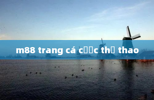 m88 trang cá cược thể thao