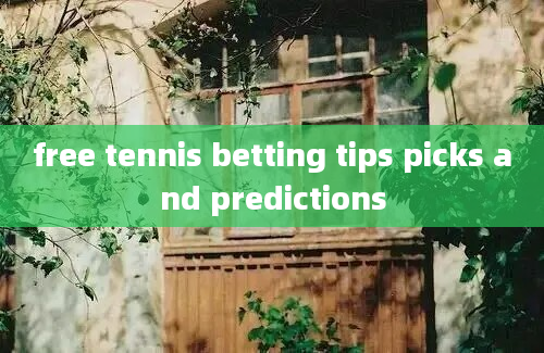 free tennis betting tips picks and predictions