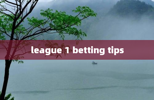 league 1 betting tips