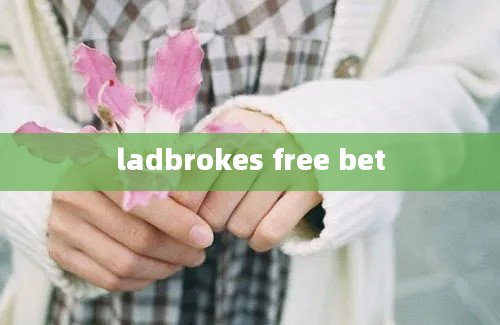 ladbrokes free bet