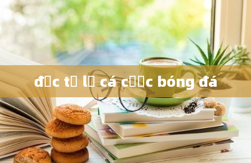 đọc tỷ lệ cá cược bóng đá