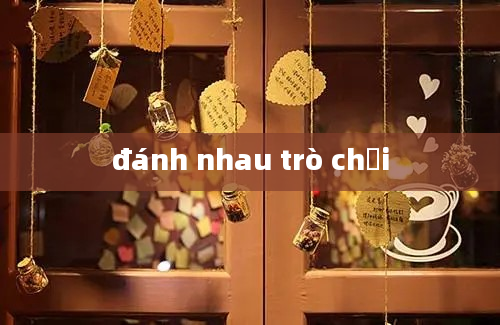 đánh nhau trò chơi