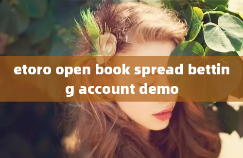 etoro open book spread betting account demo