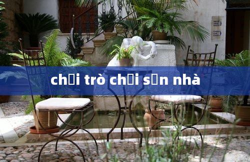 chơi trò chơi sơn nhà