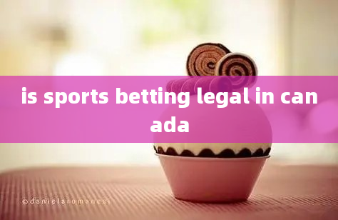 is sports betting legal in canada