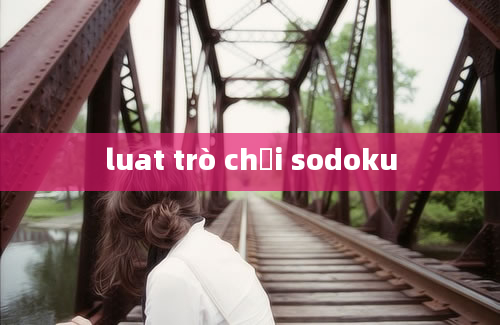 luat trò chơi sodoku