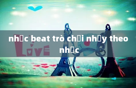 nhạc beat trò chơi nhảy theo nhạc