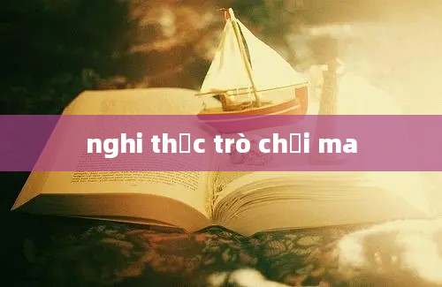 nghi thức trò chơi ma