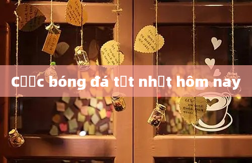 Cược bóng đá tốt nhất hôm nay