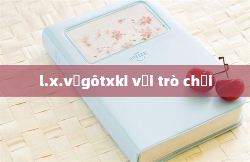 l.x.vưgôtxki với trò chơi