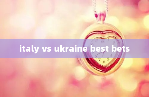 italy vs ukraine best bets