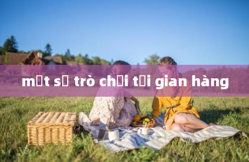 một số trò chơi tại gian hàng